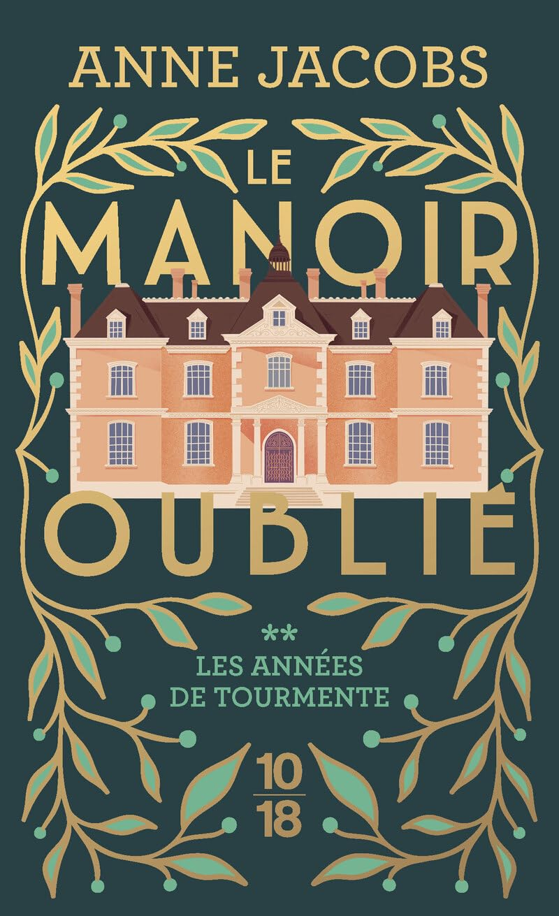 Le manoir oublié. Vol. 2. Les années de tourmente