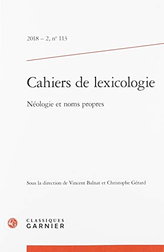 Cahiers de lexicologie, n° 113. Néologie et noms propres