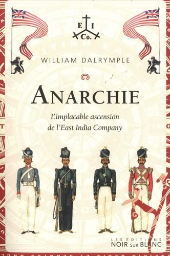 Anarchie : l'implacable ascension de l'East India Company