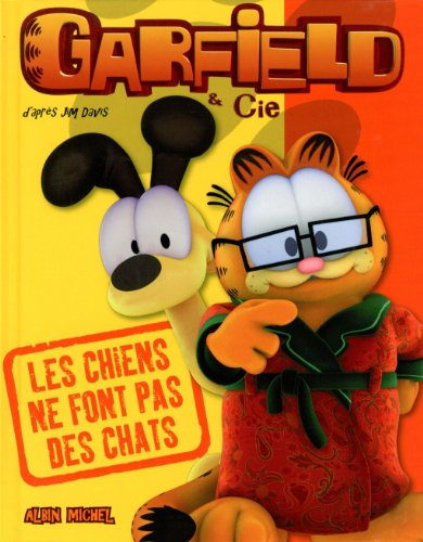 Garfield & Cie. Les chiens ne font pas des chats