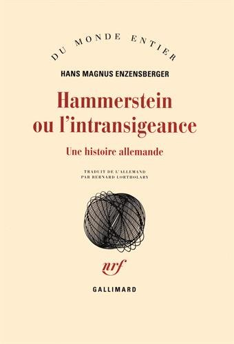 Hammerstein ou L'intransigeance : une histoire allemande