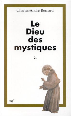 Le Dieu des mystiques. Vol. 2. La conformation au Christ