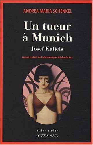 Un tueur à Munich : Josef Kalteis