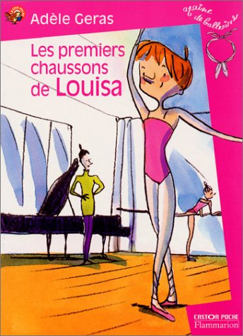 Graine de ballerine. Vol. 2001. Les premiers chaussons de Louisa