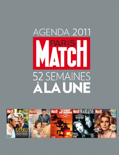Agenda 2011 Paris Match : 52 semaines à la une