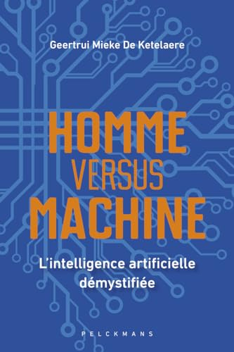Homme versus machine: L'intelligence artificielle démystifiée