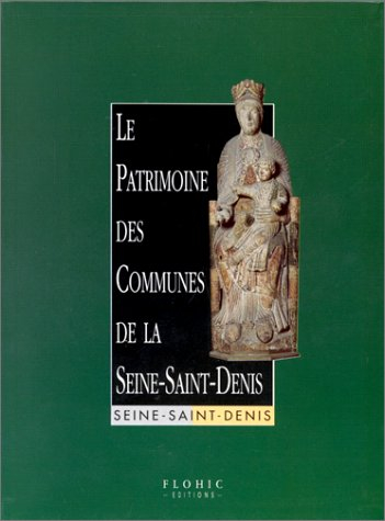 le patrimoine des communes de la seine saint-denis