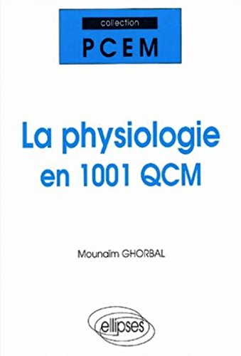 La physiologie en 1001 QCM
