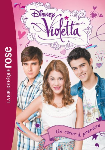 Violetta. Vol. 2. Un coeur à prendre