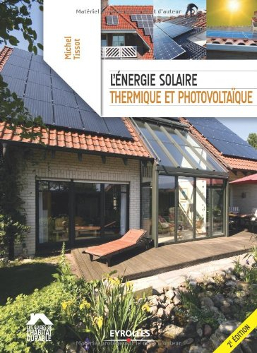 L'énergie solaire thermique et photovoltaïque