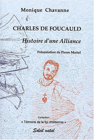 Charles de Foucauld : histoire d'une alliance