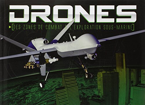 Drones : des zones de combat à l'exploration sous-marine