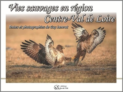 Vies sauvages en région Centre-Val de Loire