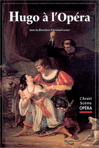 Avant-scène opéra (L'), n° 208. Hugo à l'opéra