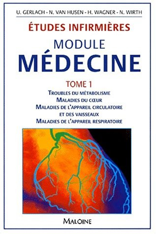 Études infirmières : module médecine. Vol. 1. Troubles du métabolisme, maladies du coeur, maladies d
