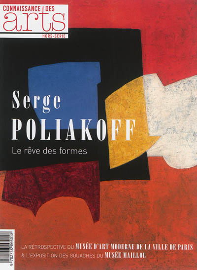 Serge Poliakoff : le rêve des formes : la rétrospective du Musée d'art moderne de la ville de Paris 