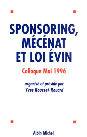 Sponsoring, mécénat et loi Evin : actes du colloque (mai 1996)