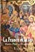 La France et la foi: Histoire d?un combat spirituel