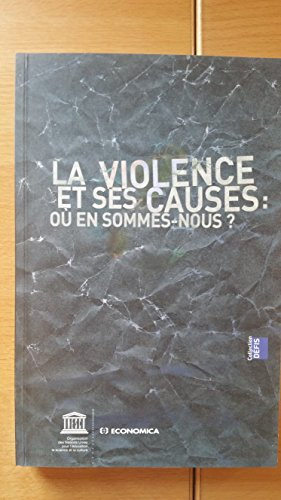 La violence et ses causes : où en sommes-nous ?