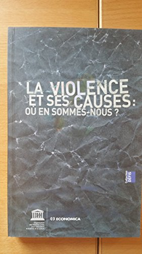 La violence et ses causes : où en sommes-nous ?