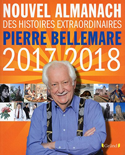 Nouvel almanach des histoires extraordinaires Pierre Bellemare : 2017-2018