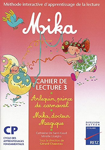 Mika, méthode interactive d'apprentissage de la lecture CP : cahier 3, série 1