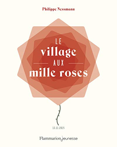 Le village aux mille roses : 13-11-2015