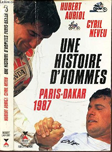 Une Histoire d'hommes : Paris-Dakar 1987