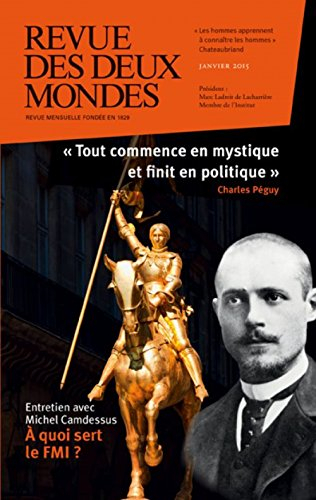 Revue des deux mondes, n° 1 (2015). Tout commence en mystique et finit en politique, Charles Péguy