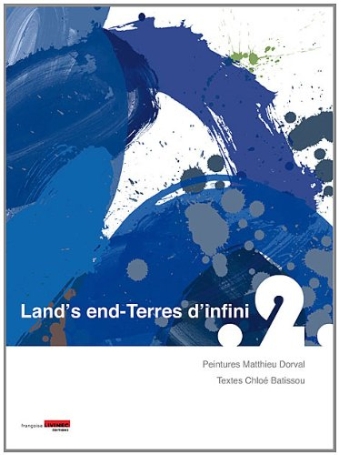 Land's end-Terres d'infini. 2 : exposition, Port-musée de Douarnenez du 11 février au 2 novembre 201