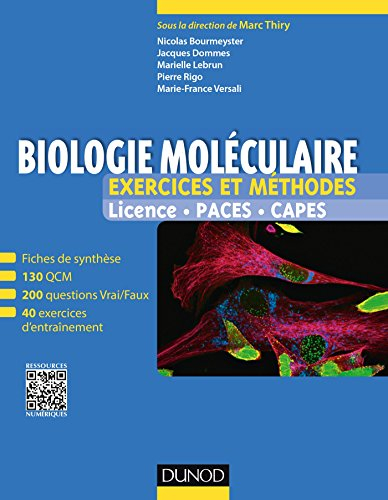 Biologie moléculaire : exercices et méthodes : licence, PACES, Capes