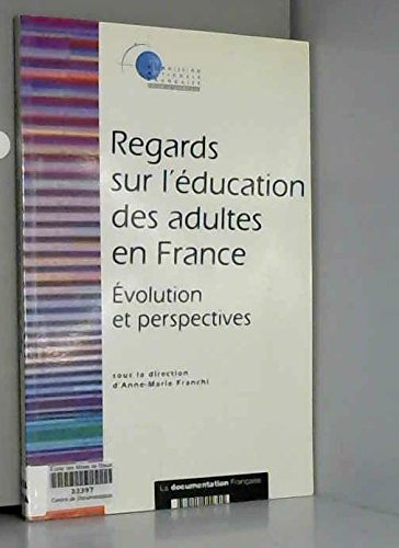 Regards sur l'éducation des adultes en France : évolution et perspectives
