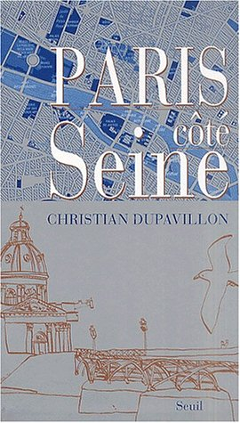 Paris côté Seine - Christian Dupavillon