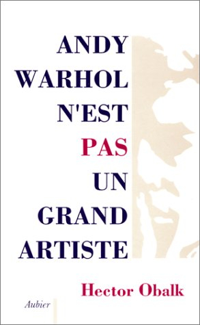 Andy Warhol n'est pas un grand artiste