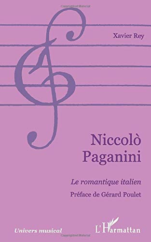 Niccolo Paganini : le romantique italien