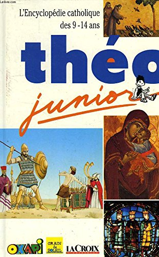 theo junior encyclopédie catholique pour les jeunes f1027702