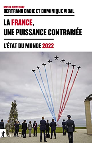 La France, une puissance contrariée : l'état du monde 2022