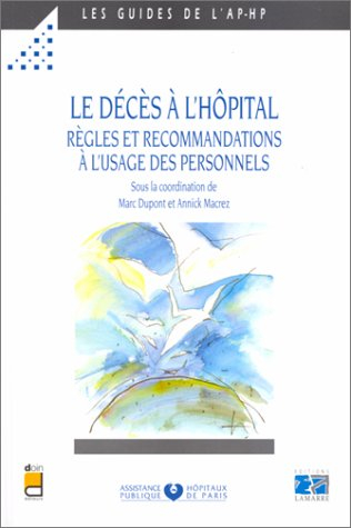 Le décès à l'hôpital, règles et recommandations à l'usage des personnels