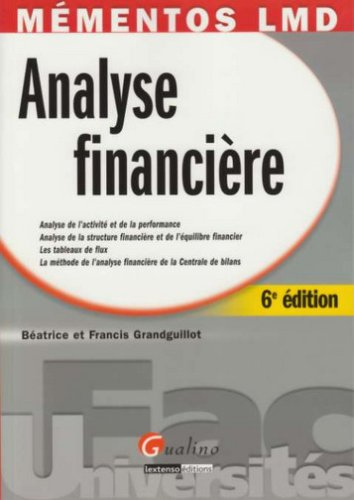Analyse financière : analyse de l'activité et de la performance, analyse de la structure financière 