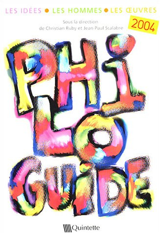philo-guide 2004 : les idées - les hommes - les oeuvres