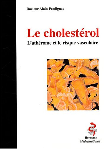 Le cholestérol : l'athérome et le risque vasculaire