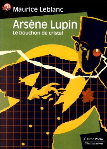 Arsène Lupin : le bouchon de cristal