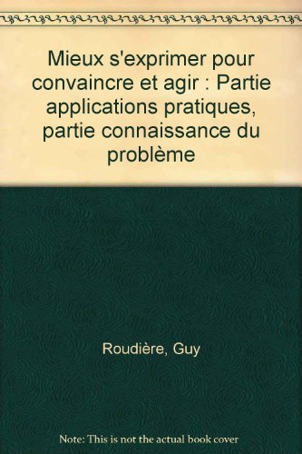 Mieux s'exprimer pour bien communiquer