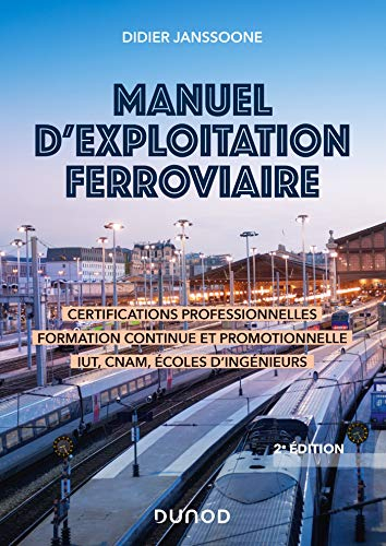 Manuel d'exploitation ferroviaire : certifications professionnelles, formation continue et promotion