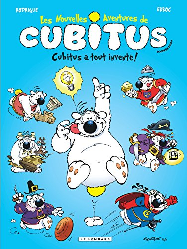 Les nouvelles aventures de Cubitus. Vol. 10. Cubitus a tout inventé !