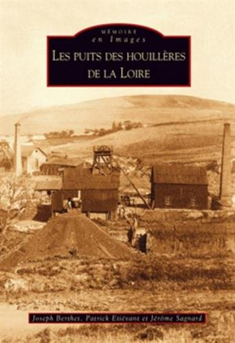 Les puits des houillères de la Loire