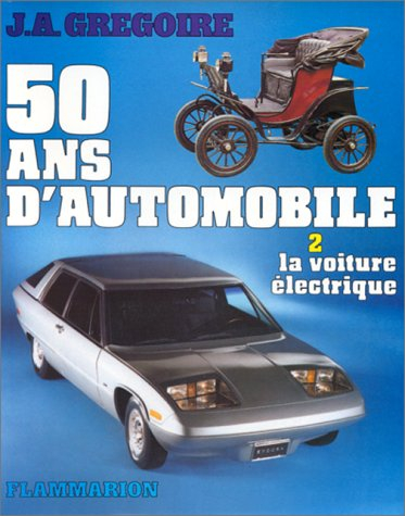 Cinquante ans d'automobile. Vol. 2. La Voiture électrique