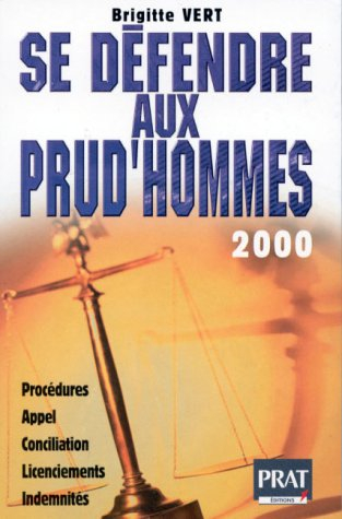 se defendre aux prud'hommes. : edition 2000