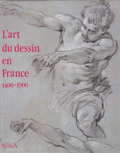 L'Art du dessin en France : 1400-1900