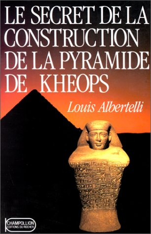 Le Secret de la construction de la pyramide de Kheops